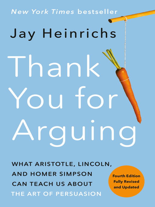 Title details for Thank You for Arguing (Revised and Updated) by Jay Heinrichs - Available